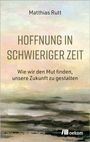 „Matthias Rutt - Hoffnung in schwieriger Zeit: Wie wir den Mut finden, unsere Zukunft zu gestalten.“ Hintergrund: Landschaftsgemälde.