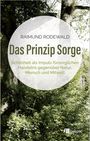 „Raimund Rodewald: Das Prinzip Sorge. Schönheit als Impuls fürsorglichen Handelns gegenüber Natur, Mensch und Mitwelt.“ Hintergrund: Wald.