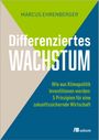 Titel: "Differenziertes Wachstum". Untertitel: "Wie aus Klimapolitik Investitionen werden: 5 Prinzipien für eine zukunftssichernde Wirtschaft". Name oben: Marcus Ehrenberger. Unten rechts ein Logo mit dem Text "oekom". Hintergrund in Dreiecken aus Beige, Hellgrün und Blau.