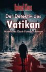 Roland Klaus: Der Detektiv des Vatikan - Mystischer Dark-Fantasy-Roman, Buch
