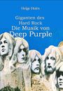 Helge Holm: Giganten des Hard Rock - Die Musik von Deep Purple, Buch
