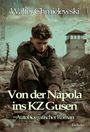 Walter Chmielewski: Von der Napola ins KZ Gusen - Autobiografischer Roman - Erinnerungen, Buch