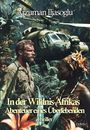 Arzuman Iljasoglu: In der Wildnis Afrikas - Abenteuer eines Überlebenden - Thriller, Buch