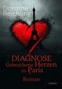 Dorothe Reichling: Diagnose gebrochene Herzen in Paris - Roman, Buch