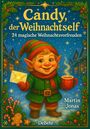 Martin Jonas: Candy, der Weihnachtself - 24 magische Weihnachtsvorfreuden, Buch