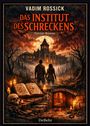 Text: "Vadim Rossick, Das Institut des Schreckens, Horror-Roman, DeBehr." 
Eine unheimliche Szene mit Schloss, Vollmond, Buch und Schädel.