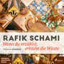 Rafik Schami: Wenn Du Erzählst,Erblüht Die Wüste, MP3,MP3