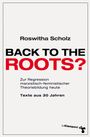Roswitha Scholz: Back to the roots?, Buch