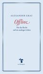 Titel: "Offline". Untertitel: "Für das Recht auf ein analoges Leben". Unten ein Logo mit einem Hahn.