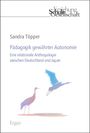 Sandra Töpper: Pädagogik gewährter Autonomie, Buch