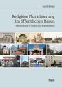 Gerdi Nützel: Religiöse Pluralisierung im öffentlichen Raum, Buch