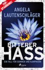 Angela Lautenschläger: Bitterer Hass - Ein Fall für Sommer und Kampmann, Buch