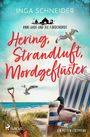 Inga Schneider: Hering, Strandluft, Mordgeflüster - Anni Gade und die Fördemorde, Buch