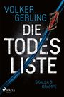 Volker Gerling: Die Todesliste - Ein Fall für Skalla und Krampe, Buch