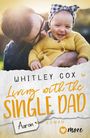Whitley Cox: Living with the Single Dad - Aaron, Buch