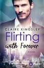 Claire Kingsley: Flirting with Forever, Buch
