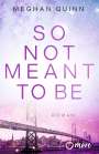 Meghan Quinn: So Not Meant To Be, Buch