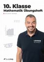Sonja Tiemeier: 10. Klasse Mathematik Übungsheft, Buch