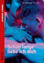 Andreas Weck: Schon lange liebe ich dich, Buch