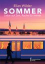 Elian Wilder, SOMMER: Liebe auf Zeit, Rache für immer. Himmelstürmer Verlag. Silhouette vor Zug, Stadt mit Kirchtürmen.
