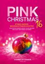"PINK CHRISTMAS 16" steht groß oben, darunter "ETWAS ANDERE WEIHNACHTSGESCHICHTEN". Eine Kugel mit einem Mann darin liegt im Schnee.
