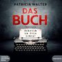 Patricia Walter: Das Buch-Schreib Um Dein Leben!, MP3,MP3
