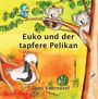 Dani Vanreusel: Euko und der tapfere Pelikan, Buch