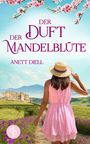 Anett Diell: Der Duft der Mandelblüte, Buch