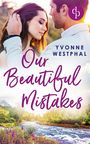 Yvonne Westphal: Our Beautiful Mistakes, Buch