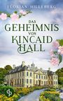 Florian Hilleberg: Das Geheimnis von Kincaid Hall, Buch