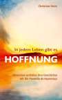 Christian Heim: In jedem Leben gibt es Hoffnung, Buch