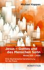 Michael Kappes: Jesus Gottes und des Menschen Sohn, Buch