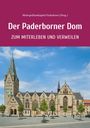 "Der Paderborner Dom: Zum Miterleben und Verweilen" zeigt die beeindruckende Fassade des historischen Doms mit blauem Himmel.
