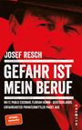 Josef Resch: Gefahr ist mein Beruf, Buch