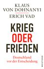 Klaus Von Dohnanyi: Krieg oder Frieden - Deutschland vor der Entscheidung, Buch