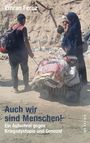 Emran Feroz: Auch wir sind Menschen!, Buch