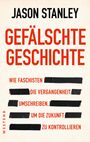 Jason Stanley: Gefälschte Geschichte, Buch