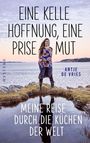 Antje de Vries: Eine Kelle Hoffnung, eine Prise Mut, Buch