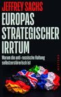 Text: "Jeffrey Sachs. Europas strategischer Irrtum. Warum die anti-russische Haltung selbstzerstörerisch ist." Zerknüllte Flaggen.