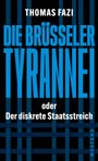 Thomas Fazi: Die Brüsseler Tyrannei, Buch
