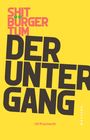 Text in großen Buchstaben: "SHITBURGERTUM DER UNTERGANG". Darunter steht "Ulf Poschardt". Gelber Hintergrund, Buchcover.