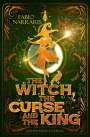 Fabio Narraris: The Witch, the Curse & the King, Buch