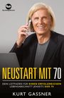 Kurt Friedrich Gassner: Neustart Mit 70, Buch