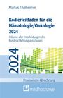 Markus Thalheimer: Kodierleitfaden für die Hämatologie/Onkologie 2024, Buch