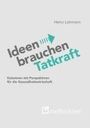 Lohmann Heinz: Ideen brauchen Tatkraft, Buch