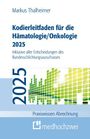 Markus Thalheimer: Kodierleitfaden für die Hämatologie/Onkologie 2025, Buch