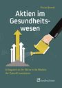Florian Brandt: Aktien im Gesundheitswesen, Buch