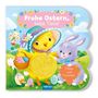 TRÖTSCH - Fühlbuch Frohe Ostern liebe Tiere Fühlen und Kuscheln, Buch