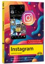 Christian Immler: Instagram - optimal nutzen - Alle Funktionen anschaulich erklärt mit vielen Tipps und Tricks - komplett in Farbe - 4. Auflage, Buch