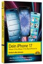 Philip Kiefer: Dein iPhone 17 - iPhone 17, iPhone 17 Pro, iPhone 17 Pro Max oder iPhone Air - Einfach alles können, Buch